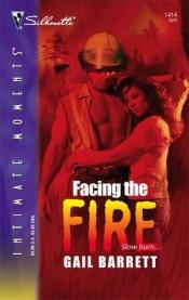 book cover of Facing The Fire (Harlequin Romantic Suspense) by Gail Barrett