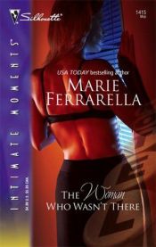 book cover of The Woman Who Wasn't There (Silhouette Intimate Moments # 1415) by Marie Ferrarella