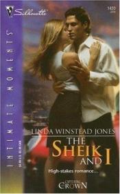 book cover of The Sheik and I (Silhouette Intimate Moments) (Intimate Moments) by Linda Winstead Jones