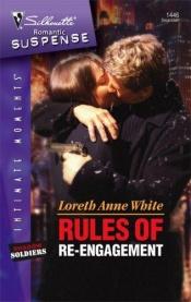 book cover of Rules Of Re-engagement by Loreth Anne White