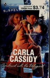 book cover of Snowbound With The Bodyguard (Silhouette Romantic Suspense #1521) by Carla Cassidy