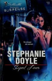 book cover of Suspect Lover (Silhouette Romantic Suspense 1554) by Stephanie Doyle