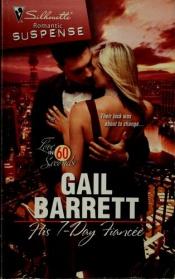 book cover of His 7-Day Fiancee (Silhouette Romantic Suspense) by Gail Barrett