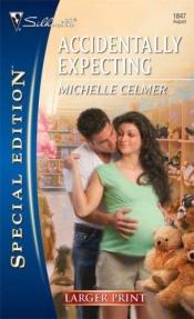 book cover of Accidentally Expecting (Silhouette Special Edition - Larger Print) by Michelle Celmer