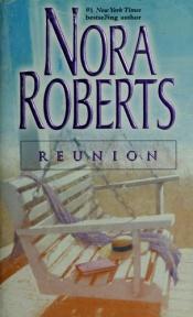 book cover of Reunion (Once More with Feeling and Treasures Lost, Treasures Found) by Нора Робертс