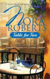 book cover of Table For Two: Summer DessertsLessons Learned by Nora Roberts