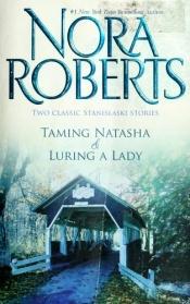 book cover of Taming Natasha & Luring A Lady (Silhouette Special Releases) by Νόρα Ρόμπερτς