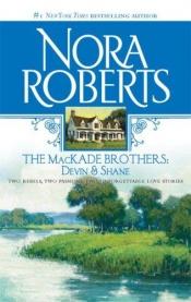 book cover of The MacKade brothers : Devin & Shane by נורה רוברטס