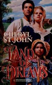 book cover of Land Of Dreams by Cheryl St. John