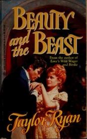 book cover of Beauty And The Beast (Harlequin Historical #342) by Taylor Ryan