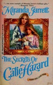 book cover of The Secrets of Catie Hazard (Harlequin Historicals #363) by Miranda Jarrett