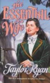 book cover of The Essential Wife (Harlequin Historical Romances, No 368) by Taylor Ryan