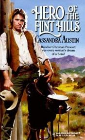 book cover of Hero Of The Flint Hills by Cassandra Austin