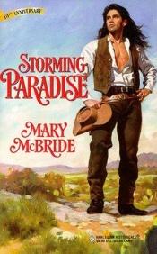 book cover of Storming Paradise (10th Anniversary Promotion) (Historical , No 424) by Mary McBride