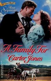 book cover of Family For Carter Jones (Harlequin Historicals , No 433) by Ana Seymour
