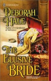 book cover of unread-The Elusive Bride by Deborah Hale