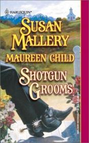 book cover of Shotgun Grooms (Harlequin Historical, Westerns) (Lucas's Convenient Bride, by Mallery)(Jackson's Mail-Order Br by Susan Mallery