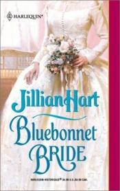 book cover of Bluebonnet Bride by Jillian Hart