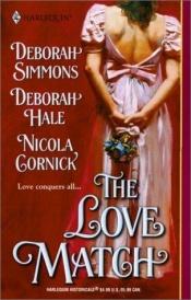 book cover of The Love Match (Harlequin Historical Series, No. 599) by Deborah Simmons