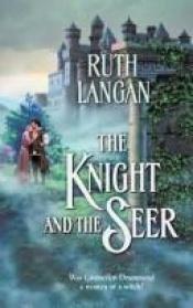 book cover of The Knight and the Seer by Ruth Ryan Langan