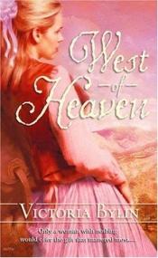 book cover of West of Heaven by Victoria Bylin