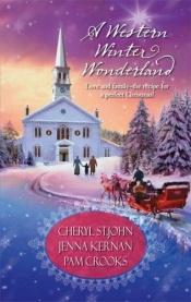 book cover of A Western Winter Wonderland: Christmas Day Family, Fallen Angel, One Magic Eve by Cheryl St. John