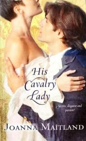 book cover of His Cavalry Lady (Historical) by Joanna Maitland