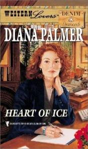 book cover of Heart of Ice (Western Lovers: Denim & Diamonds #24) by Diana Palmer