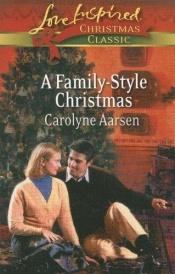 book cover of A Family-Style Christmas (Love Inspired) by Carolyne Aarsen