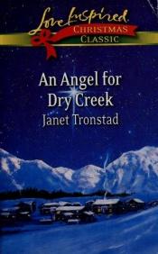 book cover of An Angel for Dry Creek by Janet Tronstad