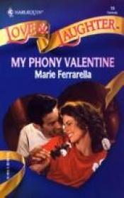 book cover of My Phony Valentine (Love and Laughter, No 13) by Marie Ferrarella