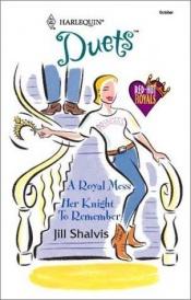 book cover of A Royal Mess by Jill Shalvis