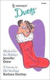 book cover of Hitched for the Holidays by Jennifer Drew