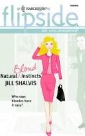 book cover of Natural Blond Instincts (Harlequin Flipside) by Jill Shalvis