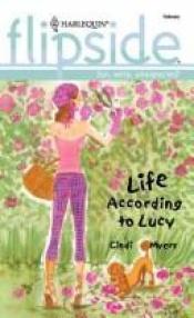 book cover of Life According to Lucy (Harlequin Flipside 10) by Cindi Myers