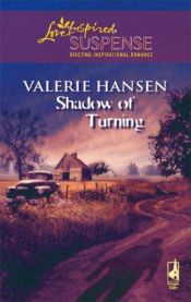 book cover of Shadow Of Turning (Steeple Hill Love Inspired Suspense) by Valerie Hansen