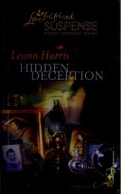 book cover of Hidden Deception (Steeple Hill Love Inspired Suspense #112) by Leann Harris