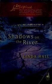 book cover of Shadows on the River by Linda Hall