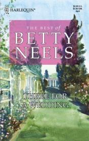 book cover of Three For A Wedding by Betty Neels