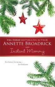 book cover of Instant Mommy by Annette Broadrick