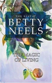 book cover of The Magic Of Living (Best of Betty Neels) by Betty Neels