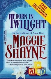 book cover of Born In Twilight by Maggie Shayne
