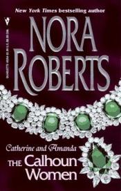 book cover of Calhoun Women: Catherine and Amanda (The Calhoun Women) by Нора Робертс