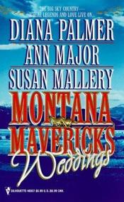 book cover of Montana Mavericks Weddings by Susan Mallery