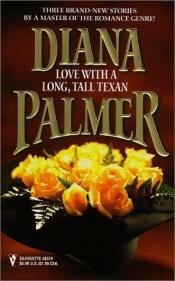 book cover of Love with a Long, Tall Texan by Diana Palmer