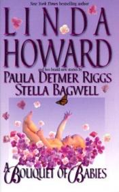book cover of A Bouquet of Babies (The Way Home by Linda Howard
