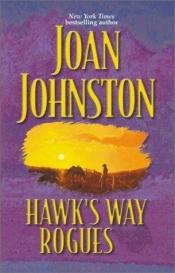 book cover of Hawk's Way Rogues: Honey and the Hired Hand by Joan Johnston