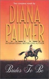 book cover of Brides to Be (2 Novels in 1) The Australian, Heart of Ice by Diana Palmer