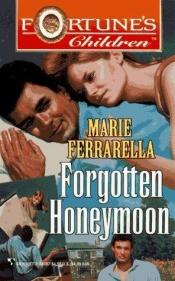 book cover of Forgotten Honeymoon (Fortune's Children) by Marie Ferrarella