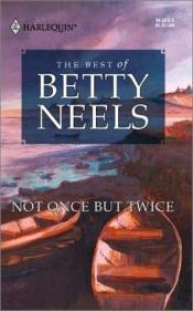 book cover of Not Once but Twice (Reader's Choice) (Harlequin Romance, 2440) by Betty Neels